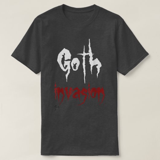 Goth Invasion Black Gothic Emo Horror Halloween 31 T-shirt (Design voorkant)