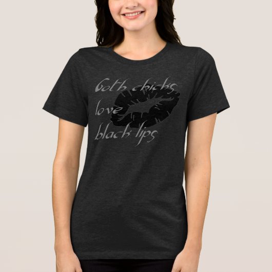 Gothic Chicks Love Zwart Lips Halloween Humor Tri-Blend Shirt (Voorkant)