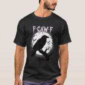Gothic Crow F-caw-f Moon Halloween Tee  T-shirt (Voorkant)