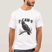 Gothic Crow Humor F-Caw-F Funny Essential T-shirt (Voorkant)