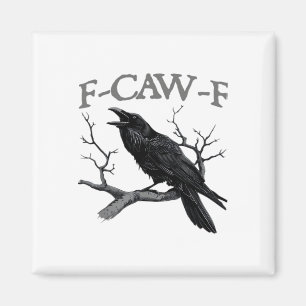 Gothic F-Caw-F Grappige Kraai Humor Essentiële Vin Magneet