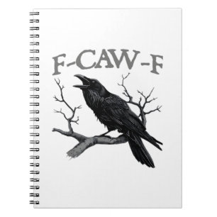Gothic F-Caw-F Grappige Kraai Humor Essentiële Vin Notitieboek
