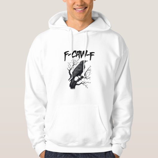 Gothic F-Caw-F Humor Crow Funny Essential Cool Uni Hoodie (Voorkant)
