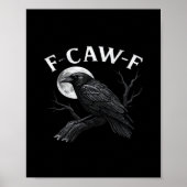 Gothic F-Caw-F Humor Funny Crow Poster (Voorkant)