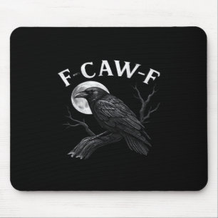 Gothic F-Caw-F Humor Grappige Kraai Muismat