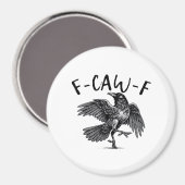 Gothic Funny F Caw F Crow Aesthetic Casual Look Magneet (Voorkant / Achterkant)