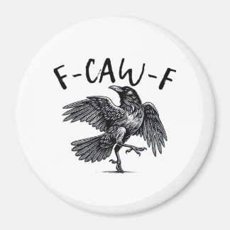 Gothic Funny F Caw F Crow Aesthetic Casual Look Magneet