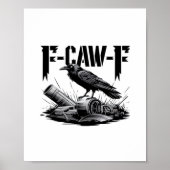 Gothic Funny F Caw F Crow Aesthetic Casual Look Poster (Voorkant)