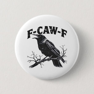 Gothic Kraai Humor F-Caw-F Grappig Essentieel Ronde Button 5,7 Cm