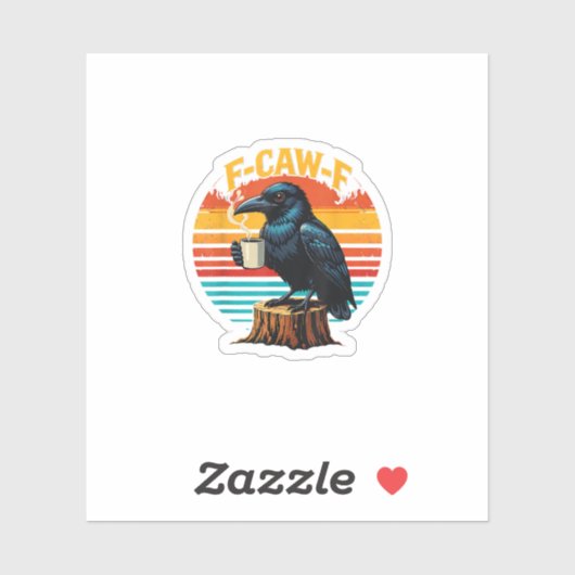 Gothic Raven Funny Halloween F Caw F Coffee Sticker (Vel)