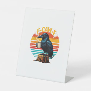 Gothic Raven Grappige Halloween F Caw F Koffie Reclamebord Met Voetstuk