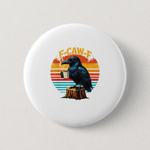 Gothic Raven Grappige Halloween F Caw F Koffie Ronde Button 5,7 Cm