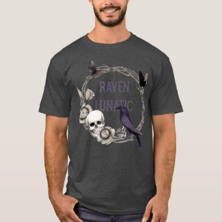 Gothic Raven Skulls and Flowers Raven Lunatic T-shirt