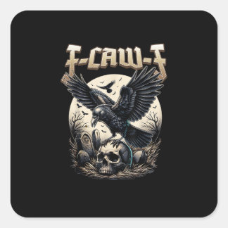 Gothic Skull F Caw F Crow Humor Graphic Vierkante Sticker
