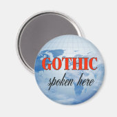 Gothic sprak hier troebele aarde magneet (Voorkant / Achterkant)