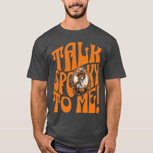 Gothic Talk Spooky Naar Mij Pompoen Heks Halloween T-shirt (Voorkant)