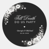 Gothic Till Death Do us Party Zwart Bloemen Bruilo Ronde Sticker (Voorkant)