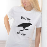 Gothic Wedding Bachelorette Party Custom Crow T-shirt<br><div class="desc">Op zoek naar het perfecte cadeau voor je gothische bruiloft bachelor party bride? Kijk niet verder dan ons aangepaste kraait-shirt! Ons shirt is ontworpen met het oog op een donkere sprookjesbruiloft en zal de perfecte aanvulling zijn op een bruidfeestje of een bachelorette feest. Niet alleen is ons shirt stijlvol en...</div>