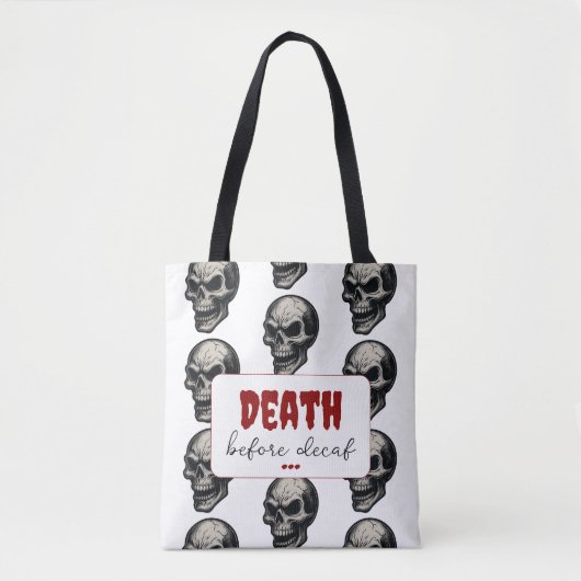 Gotische schedel ‘Dood voor decaf’ | Spooky Funny  Tote Bag (Voorkant)