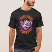 Gotische Viking Bee schedel Ik bedoel je niet honi T-shirt (Voorkant)