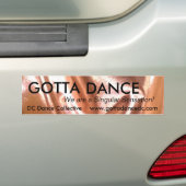Gotta Dance — We zijn een eenzijdige sensatie Bumpersticker (Op auto)
