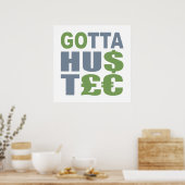 GOTTA HUSTLE / HU$T£ aangepast poster (Keuken)