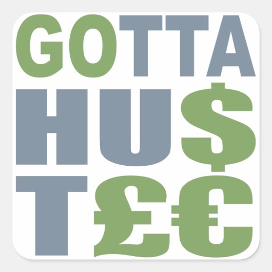 GOTTA HUSTLE/HU$T£ aangepaste stickers (Voorkant)