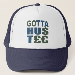 GOTTA HUSTLE / HU$T£€pet - kies kleur Trucker Pet