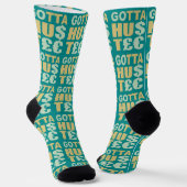 GOTTA HUSTLE / HU$T£€ SOKKEN (Gebogen)