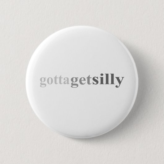 Gotta - "Je moet Gekke worden" Ronde Button 5,7 Cm (Voorkant)