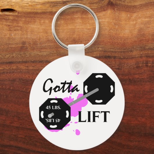 Gotta Lift WeightSleutelhanger Sleutelhanger (Voorkant)