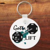 Gotta Lift WeightSleutelhanger Sleutelhanger (Voorkant)