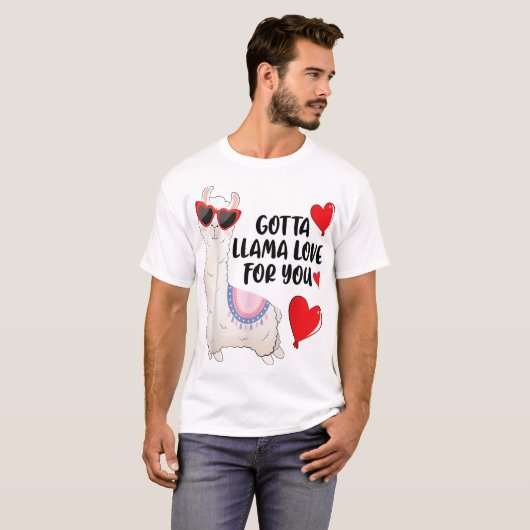 GOTTA LLAMA LIEFT VAN JE FIJNLIJKE Lovers Gifts LL T-shirt (Voorkant volledig)