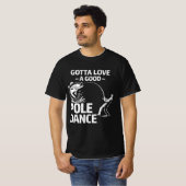 Gotta Love a Good Poole Dance - Funny Fisherman T-shirt (Voorkant volledig)