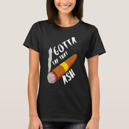 Gotta Tap Dat Ash T-shirt (Voorkant)