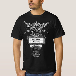 GottaGuy Services THIS GUY! Handyman Home Solution T-shirt