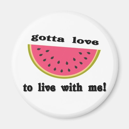 gottaloveWatermelon Magneet (Voorkant)