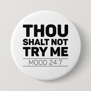 Gou Shalt probeer me niet Ronde Button 7,6 Cm