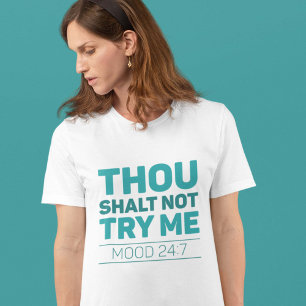 Gou Shalt probeer me niet T-shirt