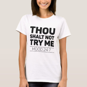 Gou Shalt probeer me niet T-shirt