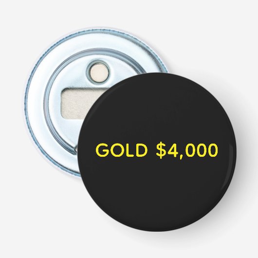 Goud $4,000 Marktviering Button Flesopener (Voorkant)