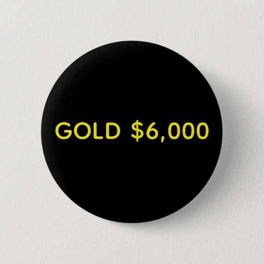 Goud $6.000 Marktfeest Ronde Button 5,7 Cm (Voorkant)