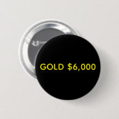 Goud $6.000 Marktfeest Ronde Button 5,7 Cm (Voorkant /achterkant)