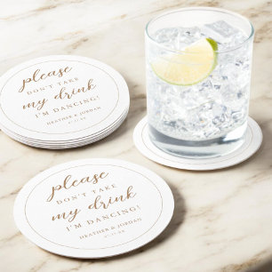 Goud alsjeblieft, neem mijn Drink niet mee, ik ben Ronde Kartonnen Onderzetter