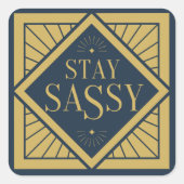 Goud blijf sassy vierkante sticker (Voorkant)
