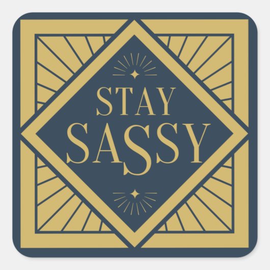 Goud blijf sassy vierkante sticker (Voorkant)