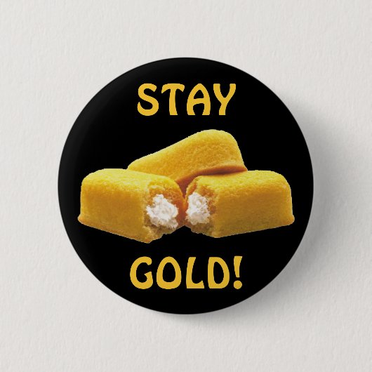 Goud blijven! - Snack Food Ronde Button 5,7 Cm (Voorkant)