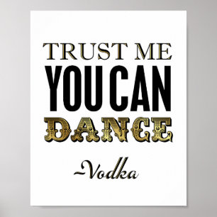  goud DAT JE KUNT DANEN - Vodka-gebarentafdruk Poster