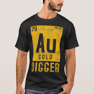 Goud Digger Mining Miner Nuggets Dig T-shirt