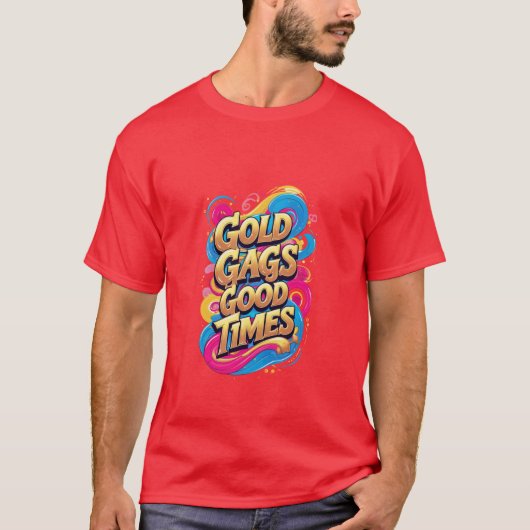 Goud Gags Goede Tijden T-shirt (Voorkant)